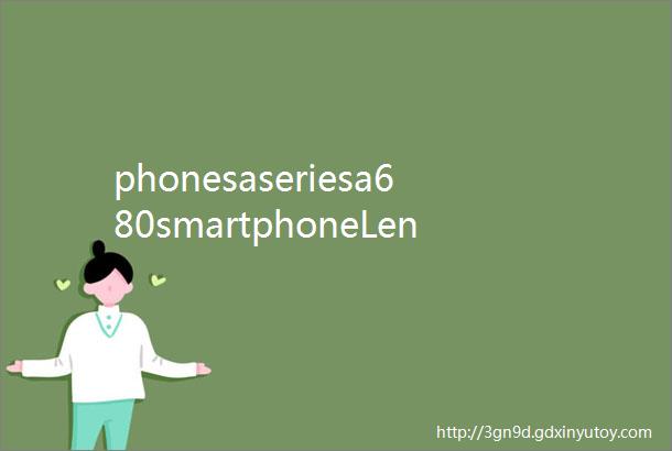 phonesaseriesa680smartphoneLenovoMobileSu